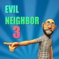 邪恶邻居3游戏中文版（Evil Neighbor 3）